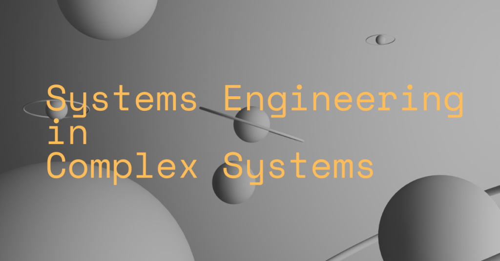 The Function of Systems Engineering in Complex Systems