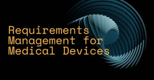 Requirements Management for Medical Devices