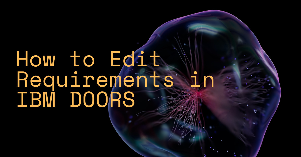 How to Edit Requirements in IBM DOORS